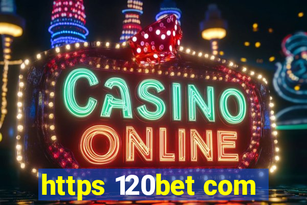https 120bet com